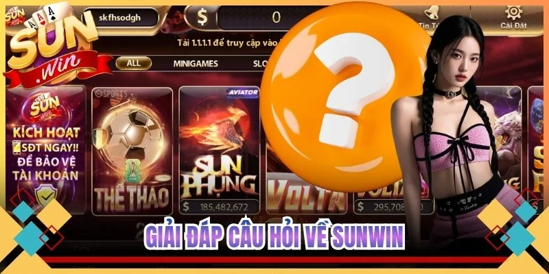 Giải đáp câu hỏi về Sunwin